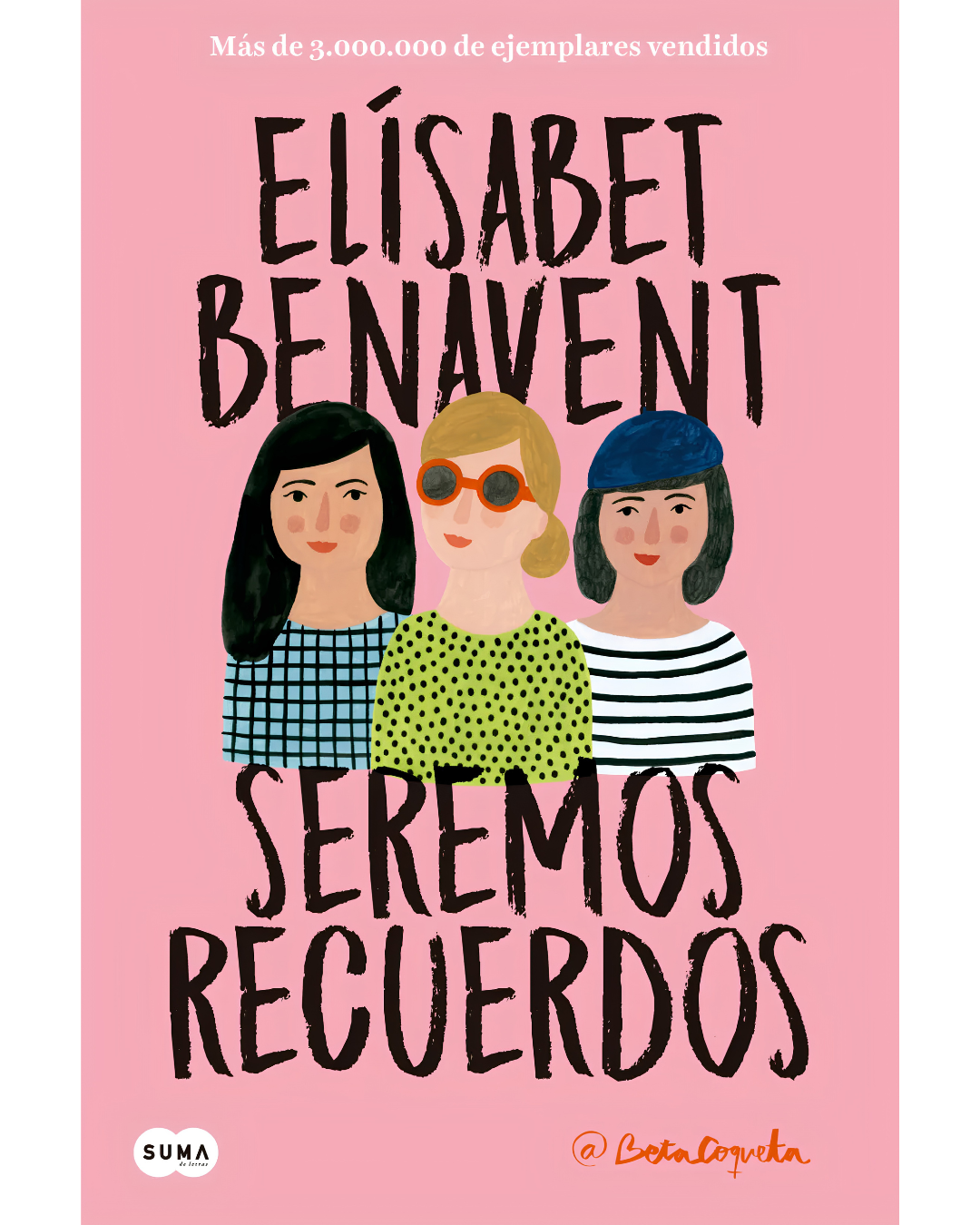 Seremos recuerdos