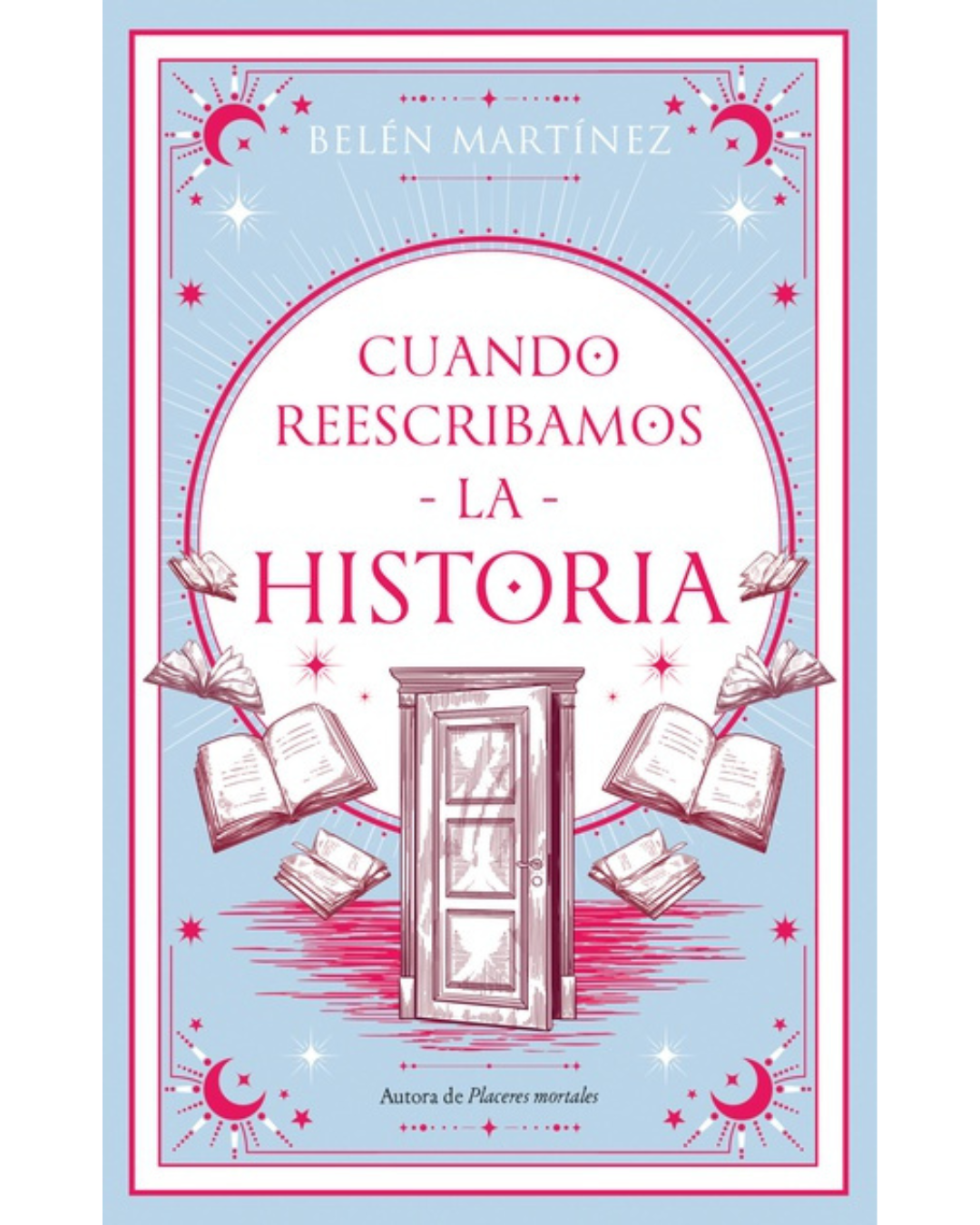 Cuando reescribamos la historia Belén Martínez