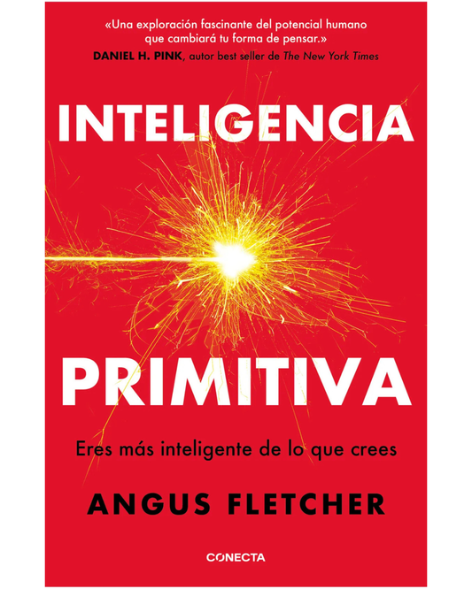Inteligencia primitiva - Eres más inteligente de lo que crees
