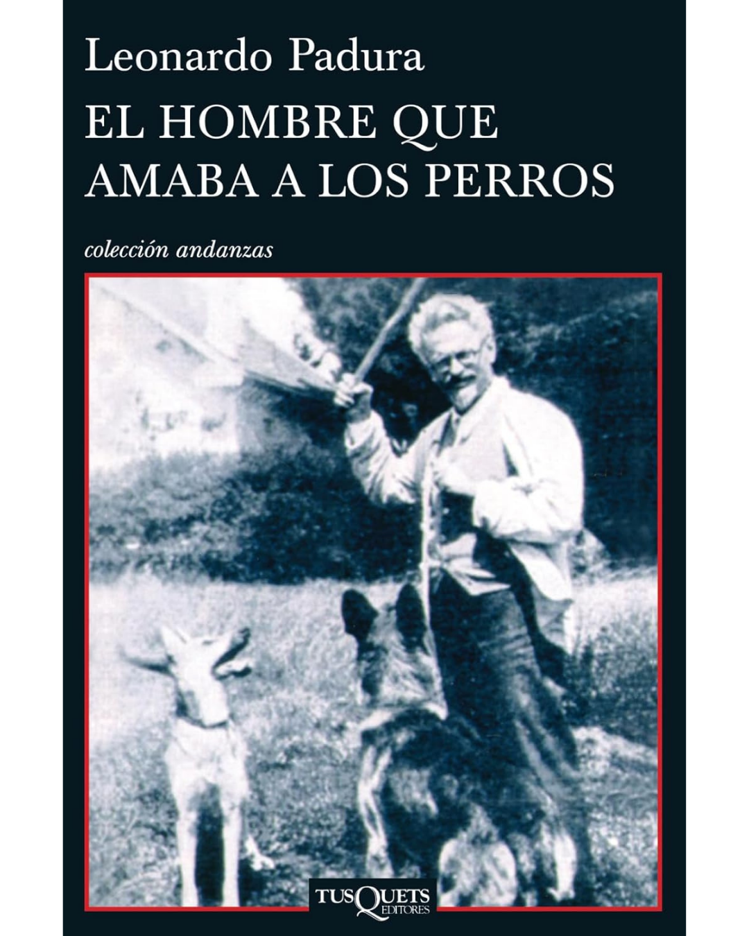 El hombre que amaba a los perros