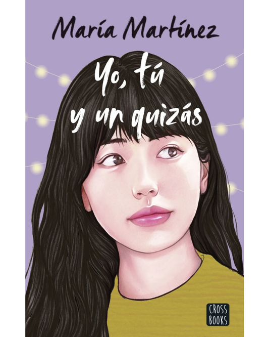 Yo, tú y un quizás (Tú y yo #2)
