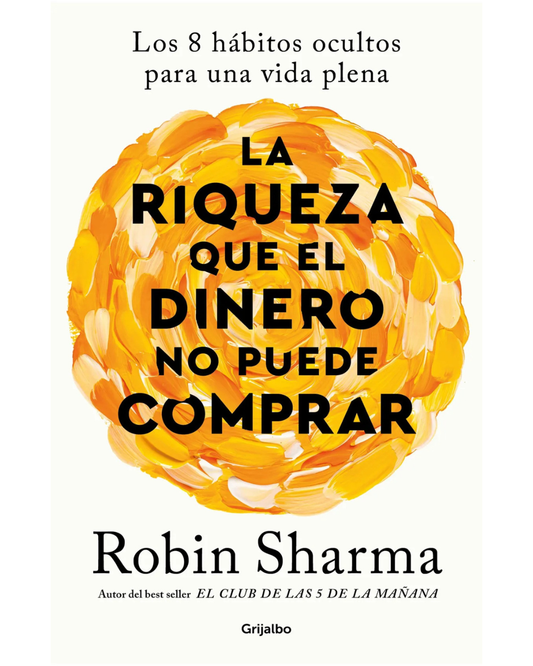 La riqueza que el dinero no puede comprar