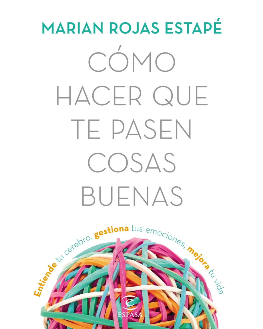 Cómo hacer que te pasen cosas buenas