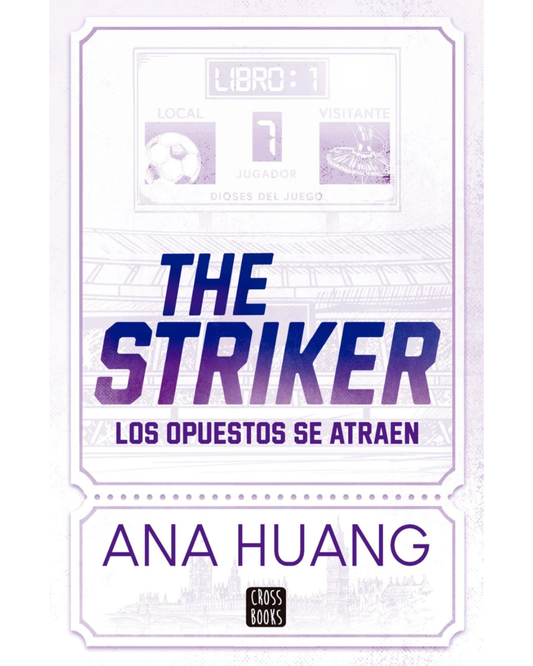 The Striker: Los opuestos se atraen (Gods of the Game #1)