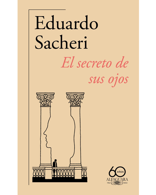 El secreto de sus ojos (60.º aniversario de Alfaguara)