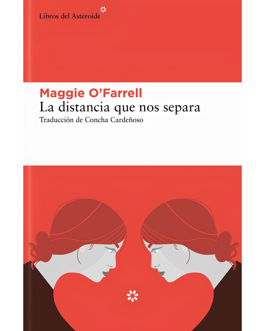 La distancia que nos separa Maggie O'Farrell