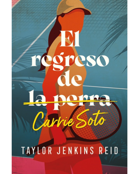 El regreso de Carrie Soto  Taylor Jenkins Reid