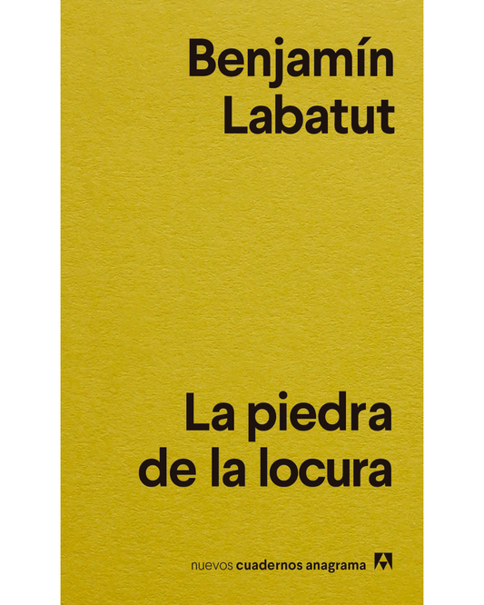 La piedra de la locura Benjamín Labatut