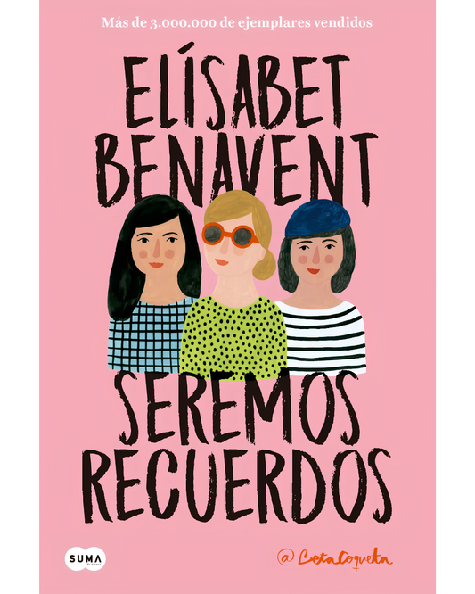 Seremos recuerdos