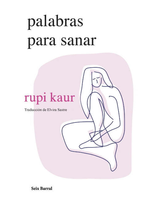 Palabras para sanar Rupi Kaur