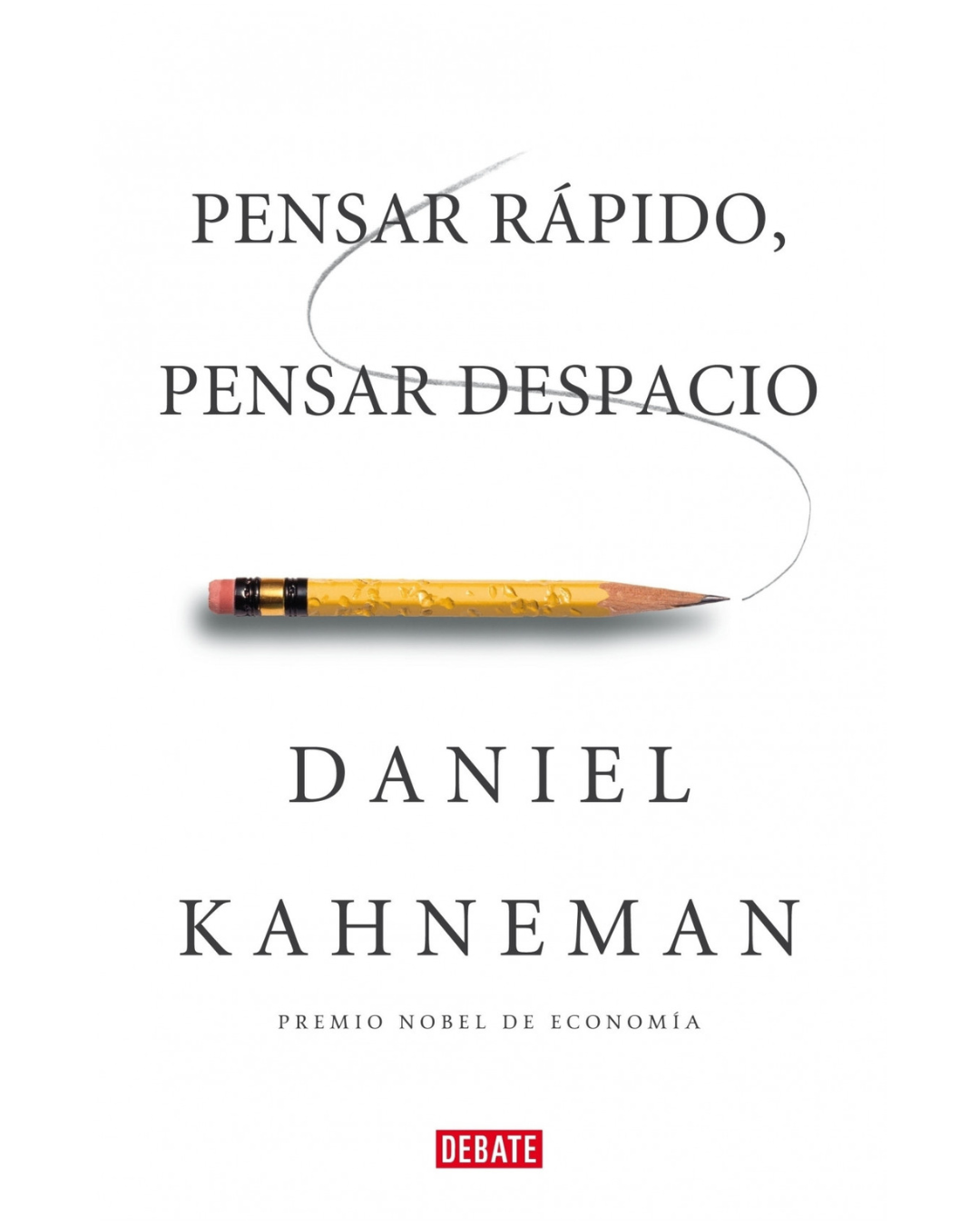 Pensar rápido, pensar despacio