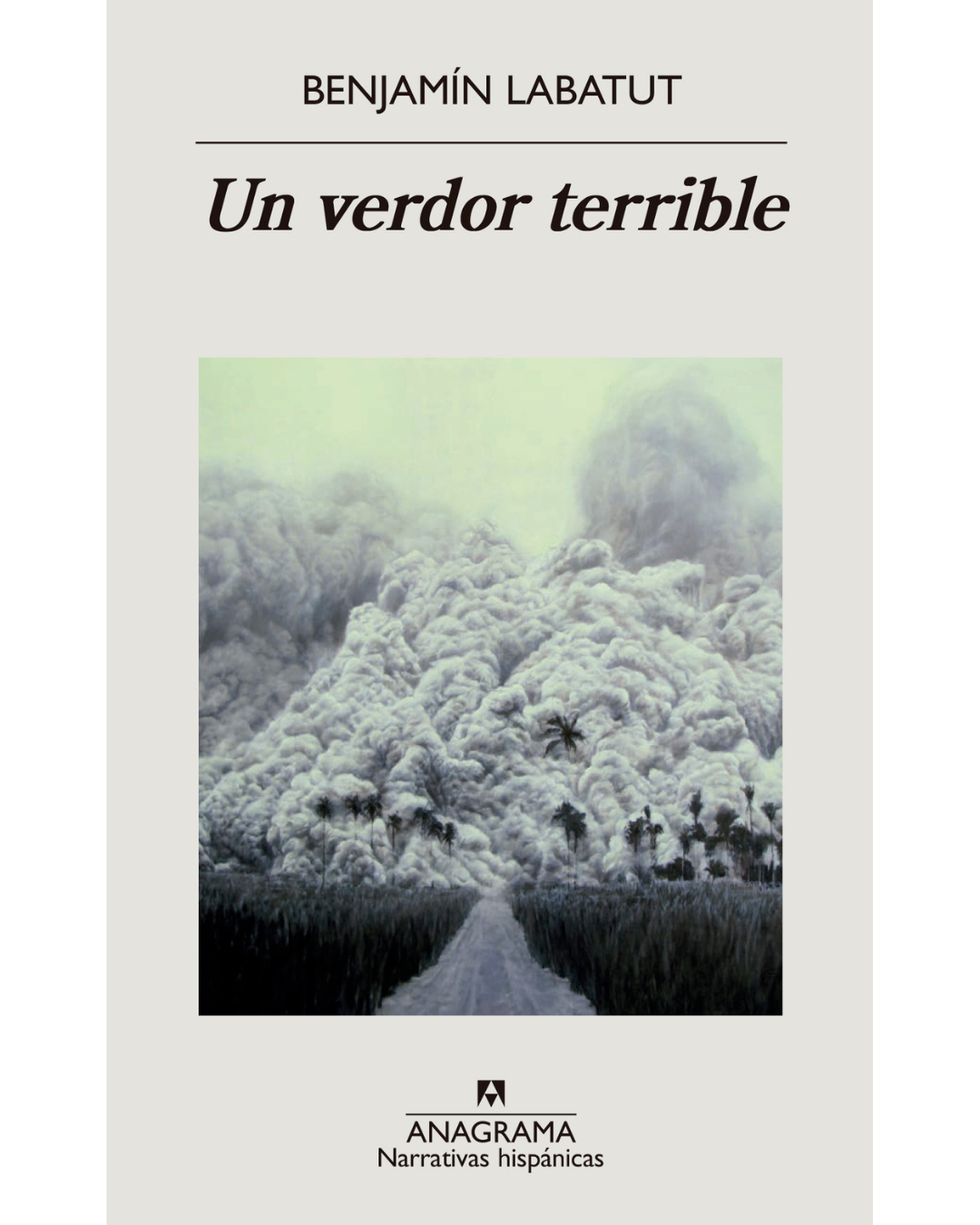 Un verdor terrible Benjamín Labatut
